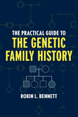 The Practical Guide to the Genetic Family History
