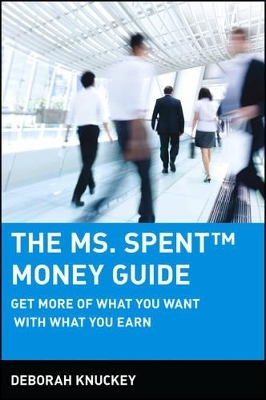The Ms. Spent Money Guide - Deborah Knuckey