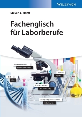 Fachenglisch f&uuml;r Laborberufe - Steven L. Hanft