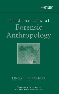 Fundamentals of Forensic Anthropology - Linda L. Klepinger