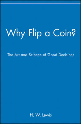 Why Flip a Coin?