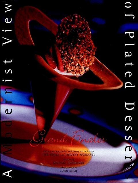 A Modernist View of Plated Desserts - Tish Boyle, Timothy Moriarty