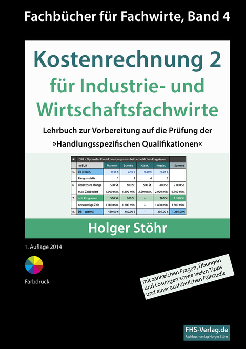 Kostenrechnung 2 f&uuml;r Industrie- und Wirtschaftsfachwirte - Holger St&ouml;hr