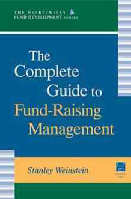 The Complete Guide to Fundraising Management - Stanley Weinstein