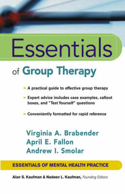 Essentials of Group Therapy - Virginia M. Brabender, Andrew I. Smolar, April E. Fallon