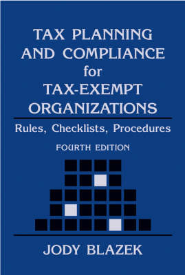 Tax Planning and Compliance for Tax-Exempt Organizations - Jody Blazek