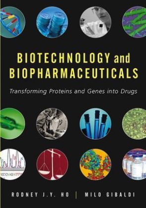 Biotechnology and Biopharmaceuticals - Rodney J. Y. Ho, Milo Gibaldi