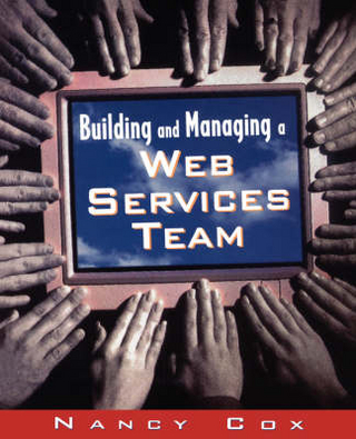 Building and Managing a Web Services Team