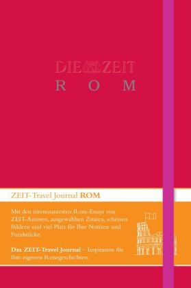 DIE ZEIT Travel Journal Rom