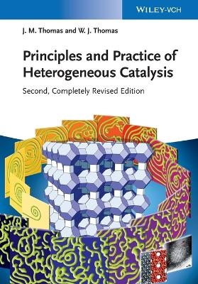 Principles and Practice of Heterogeneous Catalysis - John M. Thomas, W. J. Thomas