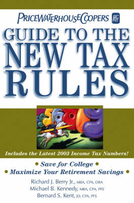 The PricewaterhouseCoopers' Guide to the New Tax Rules -  PricewaterhouseCoopers