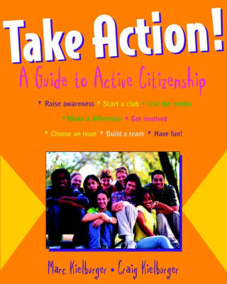Take Action!: a Guide to Active Citizenship -  Kielburger