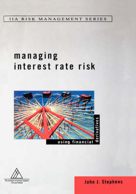 Managing Interest Rate Risk - John J. Stephens