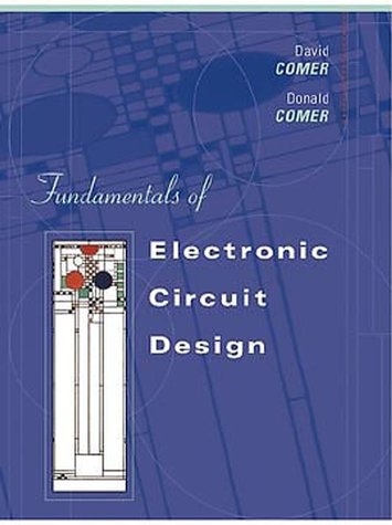 Fundamentals of Electronic Circuit Design - David J. Comer, Donald T. Comer