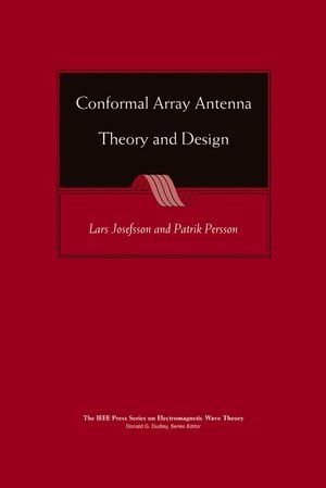 Conformal Array Antenna Theory and Design - Lars Josefsson, Patrik Persson