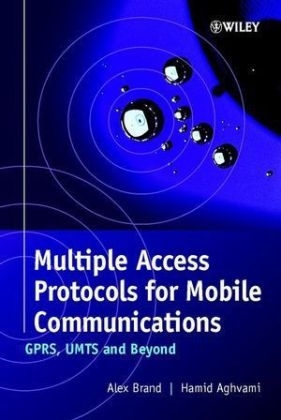 Multiple Access Protocols for Mobile Communications - Alex Brand, Hamid Aghvami