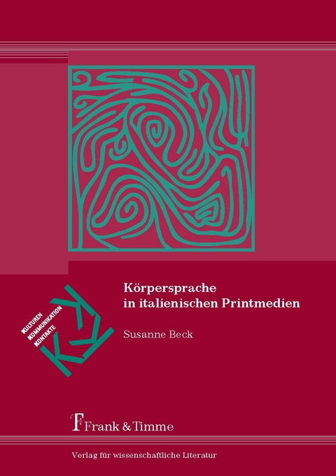 K&ouml;rpersprache in italienischen Printmedien - Susanne Beck