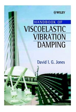 Handbook of Viscoelastic Vibration Damping - David I. G. Jones