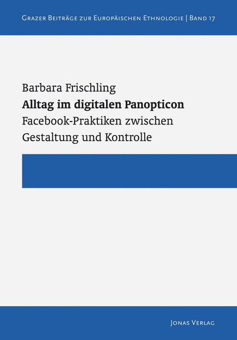 Alltag im digitalen Panopticon - Barbara Frischling