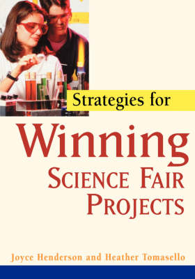 Strategies for Winning Science Fair Projects - Joyce Henderson, Heather Tomasello