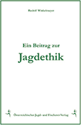 Ein Beitrag zur Jagdethik
