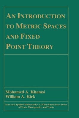 An Introduction to Metric Spaces and Fixed Point Theory - Mohamed A. Khamsi, William A. Kirk