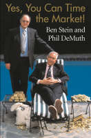 Yes, You Can Time the Market! - Ben Stein, Phil DeMuth