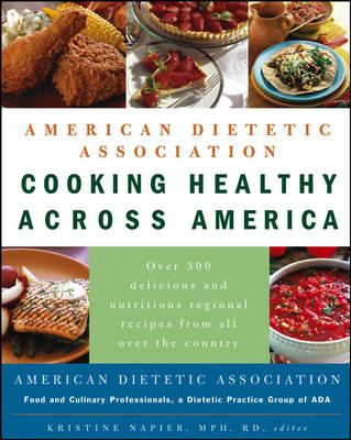 Cooking Healthy Across America -  ADA (American Dietetic Association)