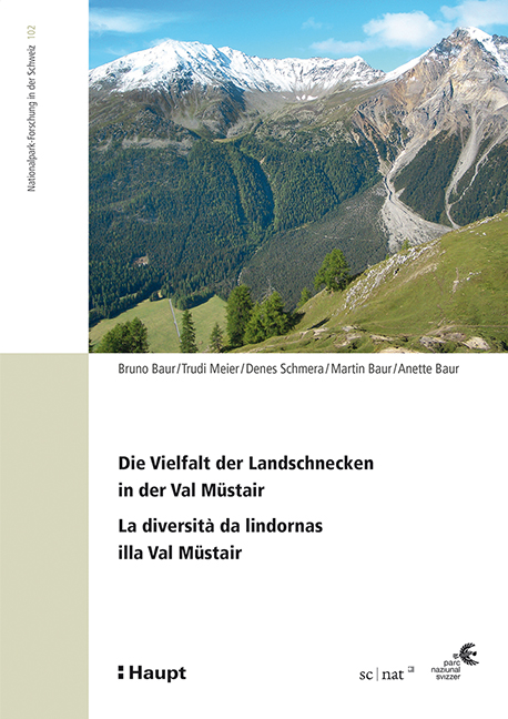 Die Vielfalt der Landschnecken in der Val M&uuml;stair - La diversit&agrave; da lindornas illa Val M&uuml;stair - Bruno Baur, Trudi Meier, Denes Schmera, Martin Baur, Anette Baur