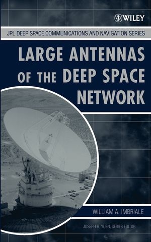 Large Antennas of the Deep Space Network - William A. Imbriale