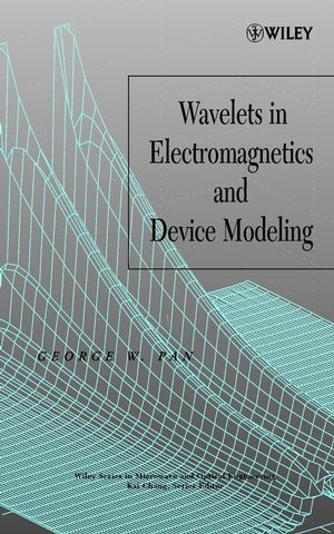 Wavelets in Electromagnetics and Device Modeling - George W. Pan