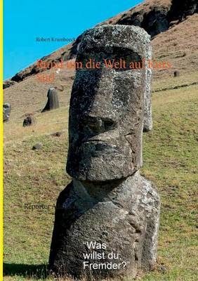 Rund um die Welt auf Kurs S&uuml;d - Robert Krumboeck