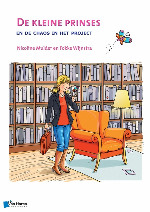 De kleine prinses en de chaos in het project - Fokke Wijnstra, Nicoline Mulder