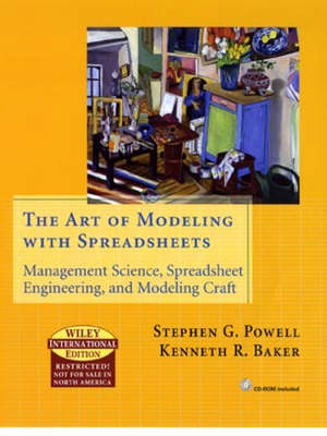 The Art of Modeling with Spreadsheets - Stephen G. Powell, Kenneth R. Baker