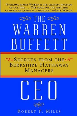 The Warren Buffett CEO - Robert P. Miles