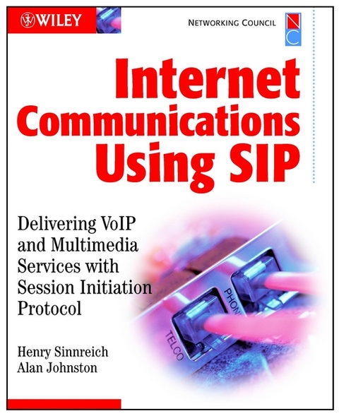 Internet Communications Using SIP - Henry Sinnreich, Alan B. Johnston