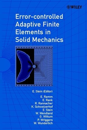 Error-controlled Adaptive Finite Elements in Solid Mechanics - Ekkehard Ramm, E. Rank, R. Rannacher, K. Schweizerhof