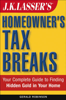 J.K.Lasser's Homeowner's Tax Breaks