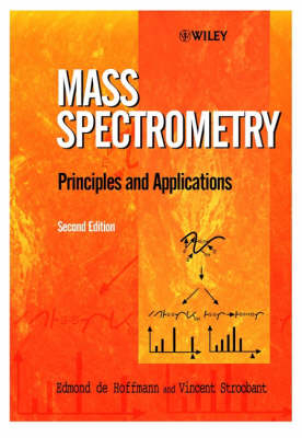 Mass Spectrometry - Edmond De Hoffmann, Vincent Stroobant, J.J. Charette