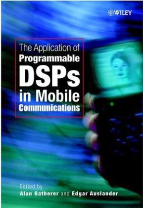 The Application of Programmable DSPs in Mobile Communications - 