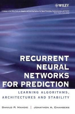 Recurrent Neural Networks for Prediction - Danilo P. Mandic, Jonathon A. Chambers