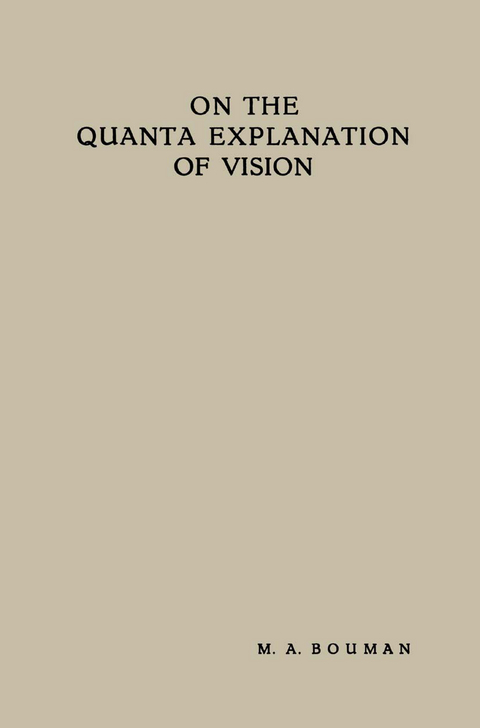 On the Quanta Explanation of Vision - Maarten Anne Bouman