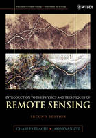 Introduction to the Physics and Techniques of Remote Sensing - Charles Elachi, Jakob J. van Zyl