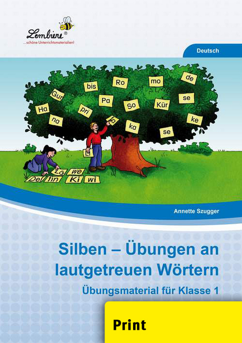 Silben - &Uuml;bungen an lautgetreuen W&ouml;rtern - Annette Szugger