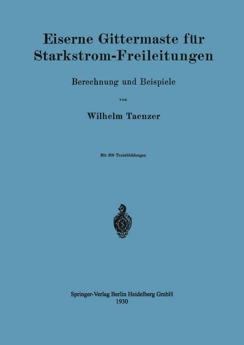 Eiserne Gittermaste f&uuml;r Starkstrom-Freileitungen - Wilhelm Taenzer