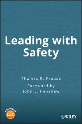 Leading with Safety - Thomas R. Krause