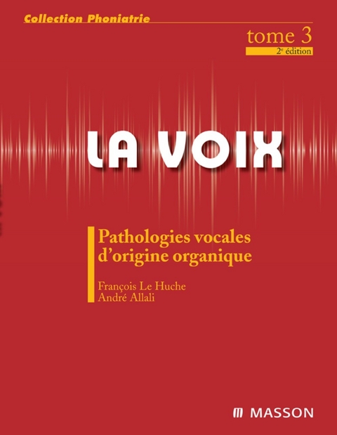 La voix : T3 -  Andre Allali,  Francois Le Huche