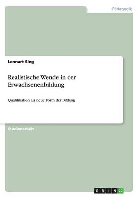 Realistische Wende in der Erwachsenenbildung - Lennart Sieg