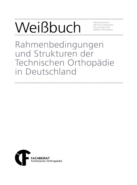 Wei&szlig;buch "Rahmenbedingungen und Strukturen der Technischen Orthop&auml;die in Deutschland" - 