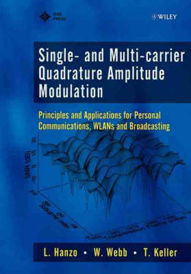 Single and Multi-carrier Quadrature Amplitude Modulation - William Webb, Lajos L. Hanzo,  W Webb, T. Kelller